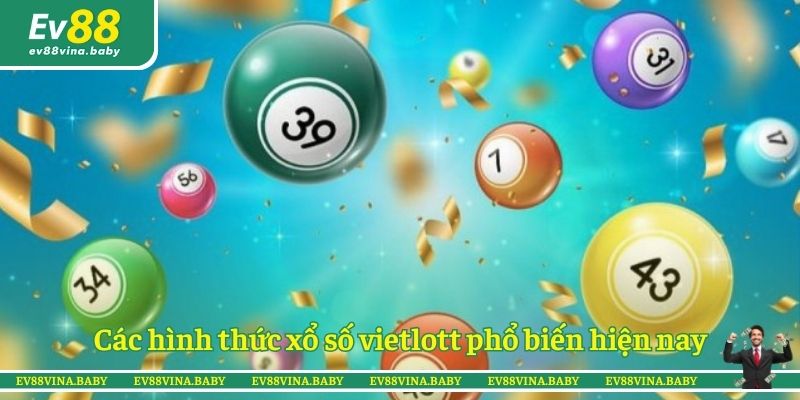 Các hình thức xổ số vietlott phổ biến hiện nay