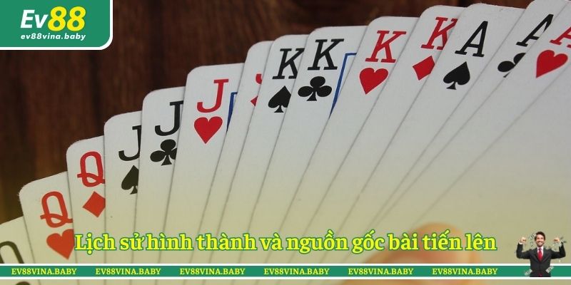 Lịch sử hình thành và nguồn gốc bài tiến lên