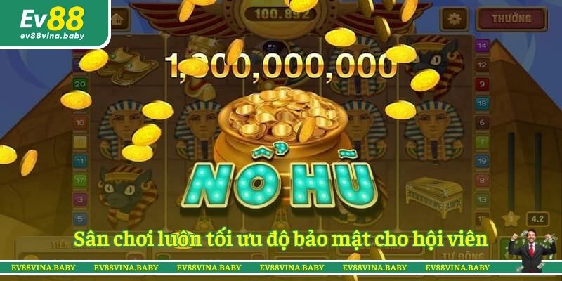 Sân chơi luôn tối ưu độ bảo mật cho hội viên